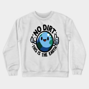 Earth's Thumbs Up to Cleanliness: Grow Green Crewneck Sweatshirt